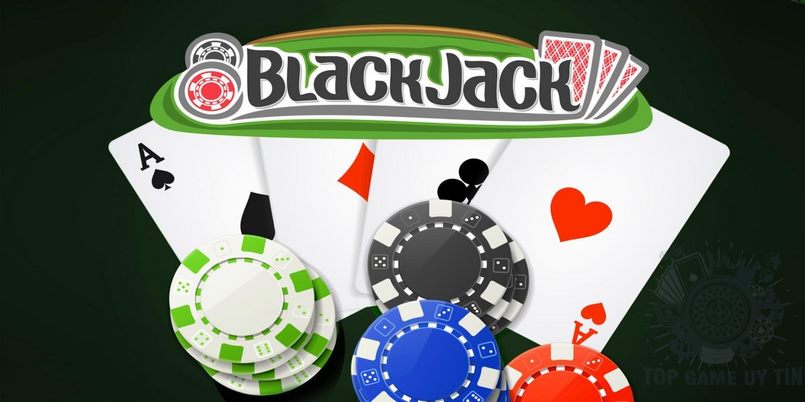 Cách chơi Blackjack đúng luật